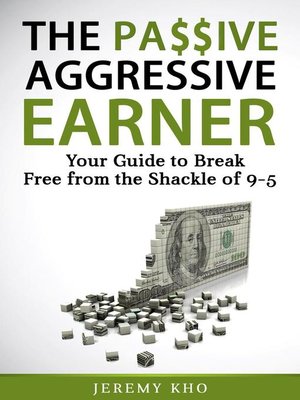 cover image of The Passive Aggressive Earner